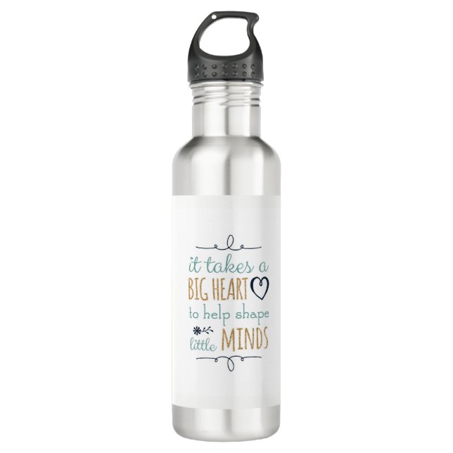 It Takes a Big Heart to Shape Little Minds Teacher 710 Ml Water Bottle (Front)