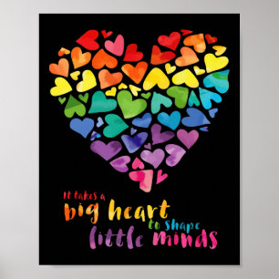 It Takes A Big Heart To Shape Little Minds Teacher Poster