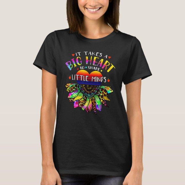 It Takes A Big Heart To Shape Little Minds Teacher T-Shirt (Front)