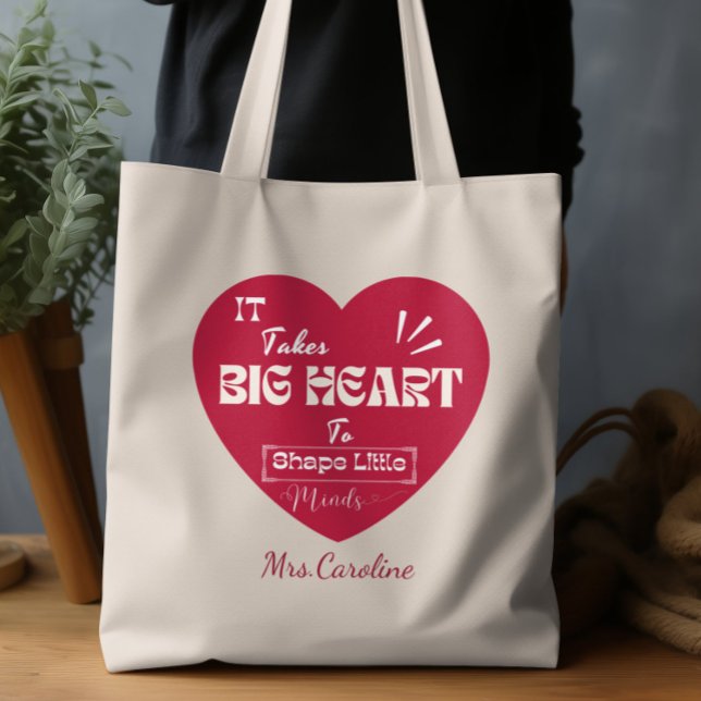 It Takes a Big Heart To Shape Little Minds Teacher Tote Bag (Creator Uploaded)