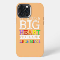It takes a Big Heart to Teach Little Minds