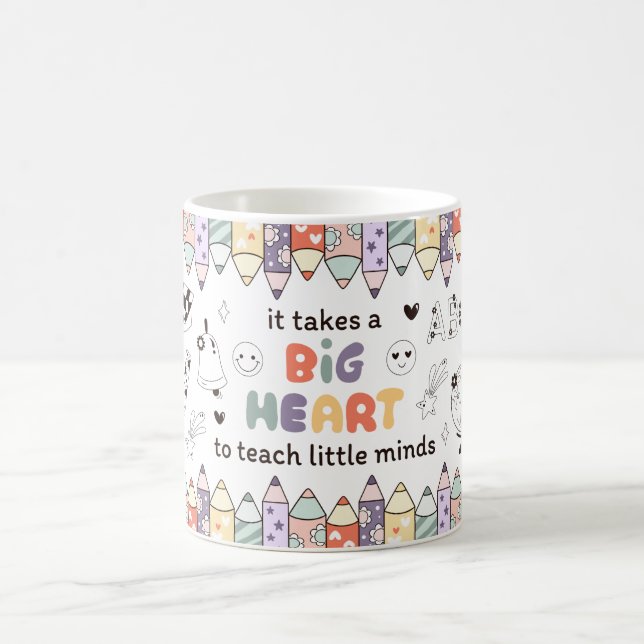 It Takes a Big Heart to Teach Little Minds | Teach Coffee Mug (Center)