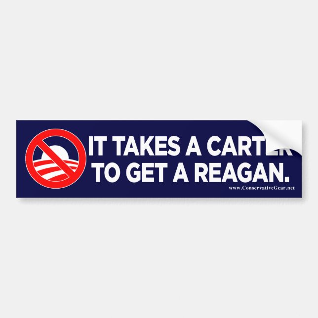 It takes a Carter to get a Reagan Bumper Sticker (Front)