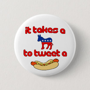 It Takes a Jackass (Democrat) To Tweet A Weiner 6 Cm Round Badge