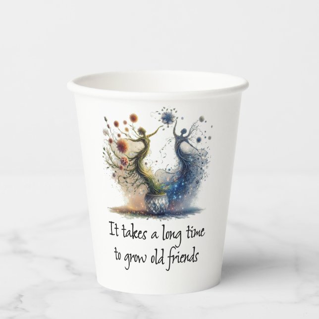 It Takes a Long Time to Grow Old Friends Paper Cups (Front)