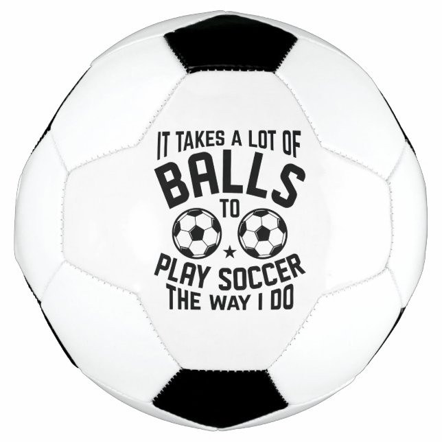 It Takes A Lot Of Balls (Front)