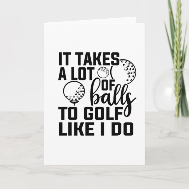 It takes a lot of balls to golf like I do Thank You Card (Front)
