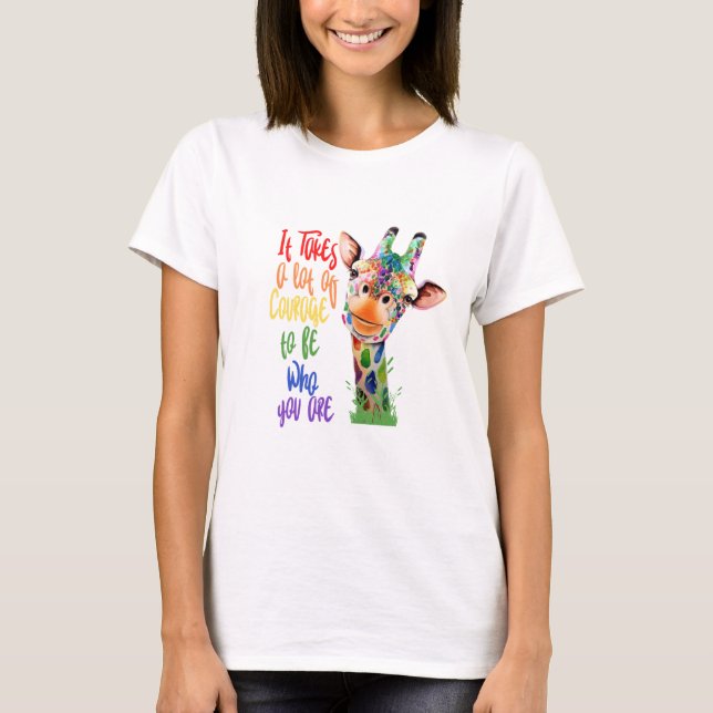 It Takes A Lot Of Courage Pride Giraffe T-Shirt (Front)