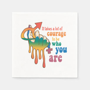 It Takes A Lot Of Courage To Be Who You Are Napkin