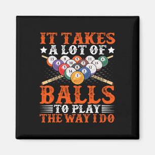 It Takes A Lot Of To Play The Way I Do Funny Billi Magnet