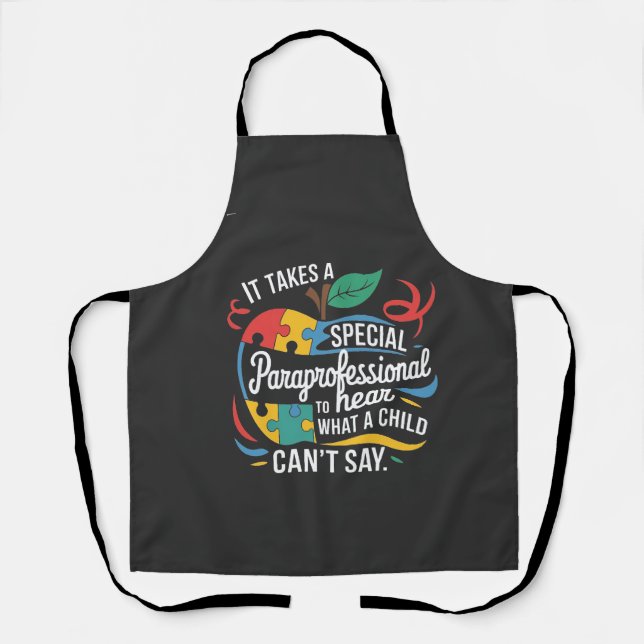 It Takes a Paraprofessional to Hear What a Child  Apron (Front)