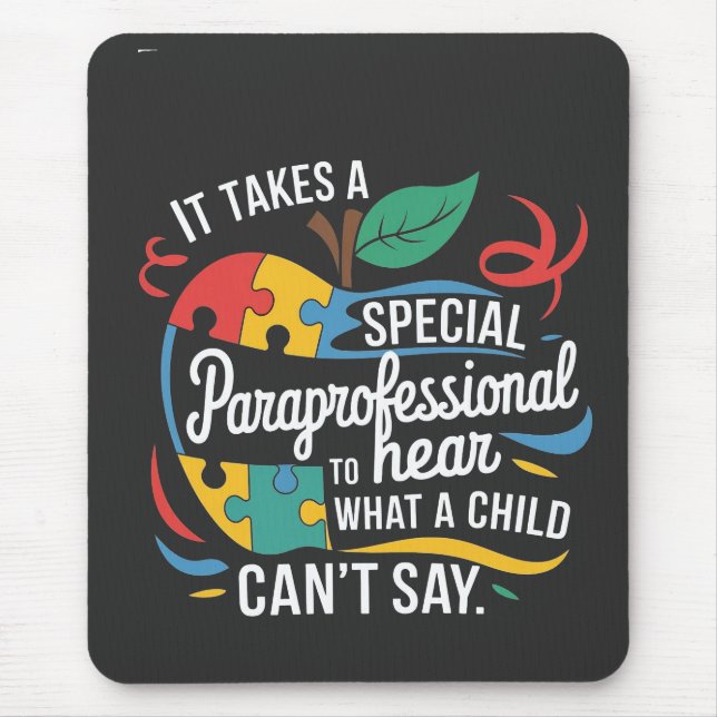 It Takes a Paraprofessional to Hear What a Child  Mouse Mat (Front)