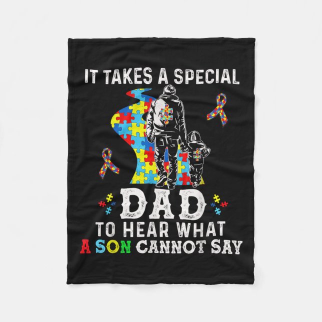 It Takes A Special Dad To Hear What A Son Cannot S Fleece Blanket (Front)
