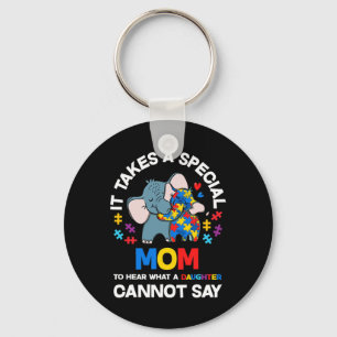 It Takes A Special Mum Autistic Daughter Proud Aut Key Ring