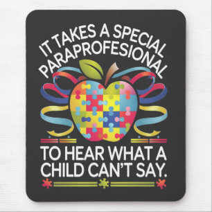 It Takes a Special Paraprofessional Autism Mouse Mat