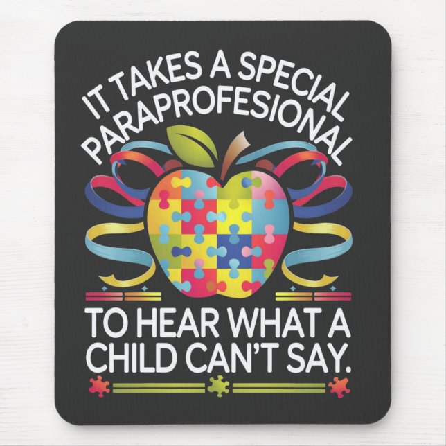It Takes a Special Paraprofessional Autism  Mouse Mat (Front)