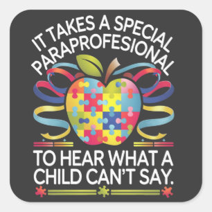 It Takes a Special Paraprofessional Autism  Square Sticker