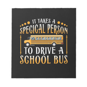 It Takes A Special Person To Drive School Bus Notepad