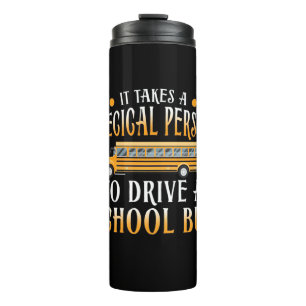 It Takes A Special Person To Drive School Bus Thermal Tumbler