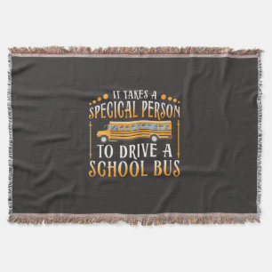 It Takes A Special Person To Drive School Bus Throw Blanket