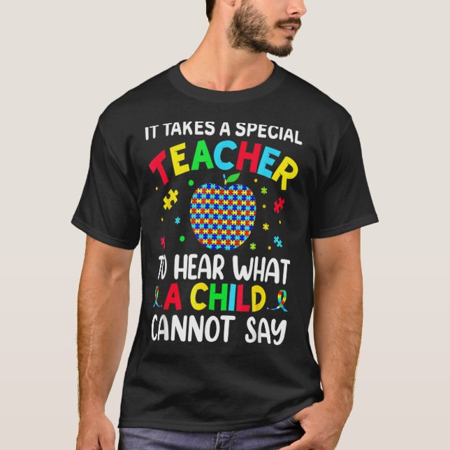 It Takes A Special Teacher To Hear A Child T-Shirt (Front)