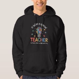 It Takes a Special Teacher to Hear What a Child Ca Hoodie