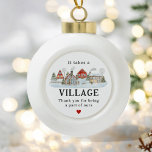 It Takes a Village Helper Thank You Gift Ceramic Ball Christmas Ornament<br><div class="desc">It Takes a Village Helper Thank You Gift Ornaments</div>