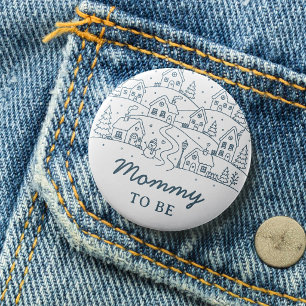 It Takes a Village Mummy To Be Button