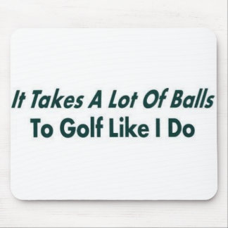 It Takes ALot of Balls Mouse Mat