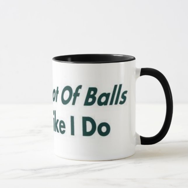 It Takes ALot of Balls Mug (Right)