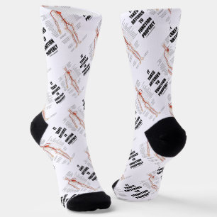 It Takes Arteries To Function Properly Circulatory Socks