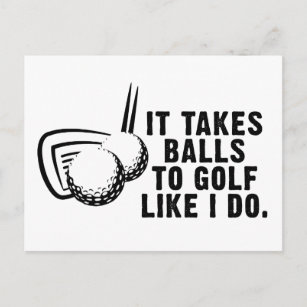 It Takes Balls To Golf Like I Do Postcard