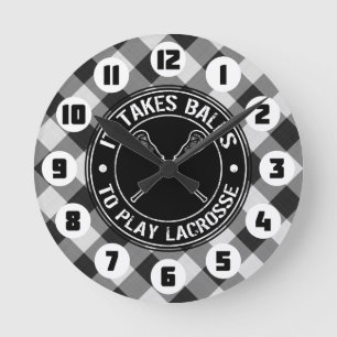 It Takes Balls To Play Lacrosse Round Clock