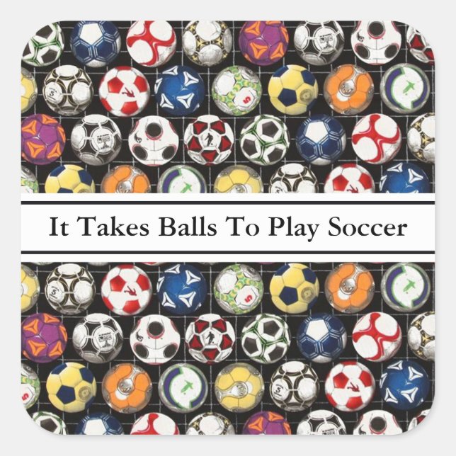 It Takes Balls To Play Soccer Sticker (Front)