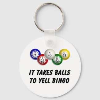 It Takes Balls To Yell Bingo Key Ring