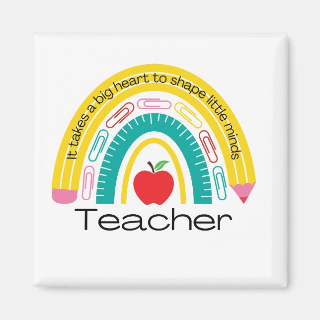 It takes big hearts to shape little minds teacher  magnet (Front)