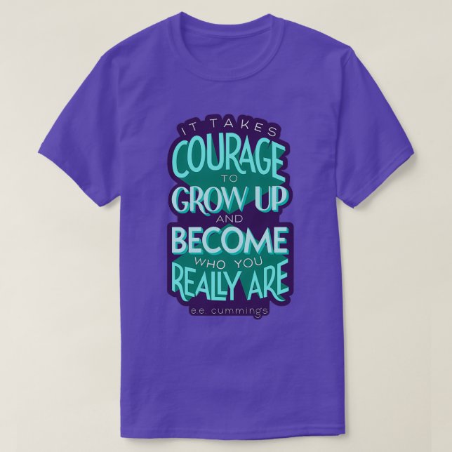 It Takes Courage Green T-Shirt (Design Front)