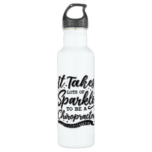 It Takes Lots Of Sparkle Chiropractor Chiropractic 710 Ml Water Bottle