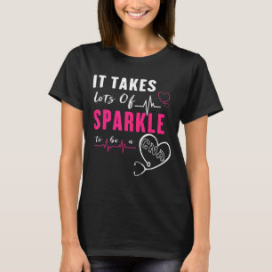It Takes Lots Of Sparkle To Be Cna Nursing Cna Nur T-Shirt