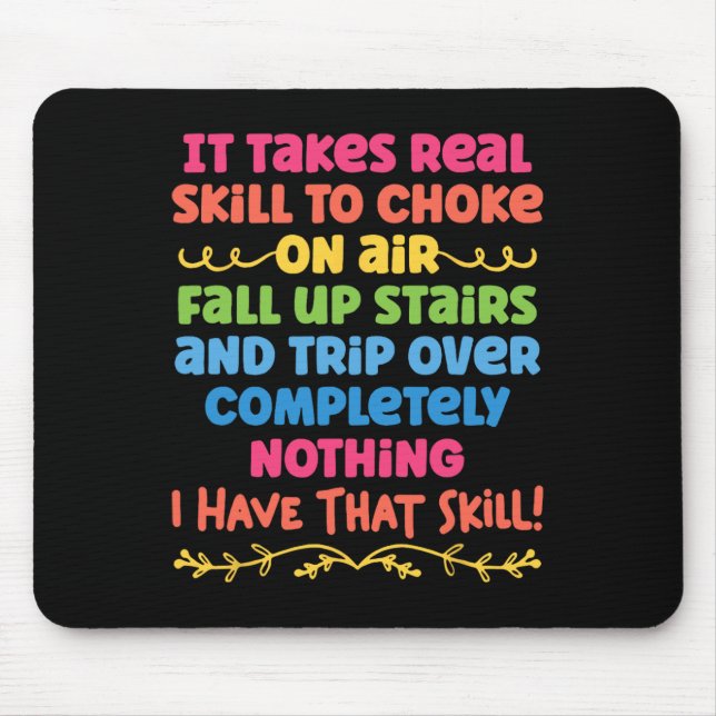 It Takes Real Skill To Choke On Air Fall Up Stairs Mouse Mat (Front)
