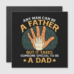 It Takes Someone Special to Be a Dad