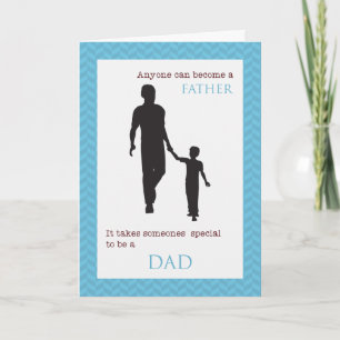 It takes someone special to be a dad card! card