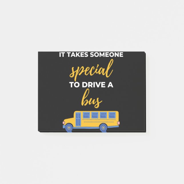 It Takes Someone Special To Drive A Bus Post-it Notes (Front)