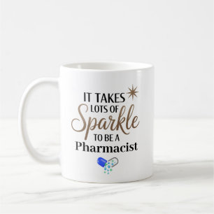 It Takes Sparkle to Be a Pharmacist Personalized Coffee Mug