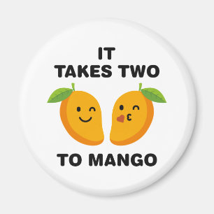 It Takes Two To Mango Magnet