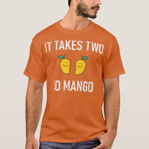 It Takes Two To Mango, Puns, Funny, Jokes, Sarcast T-Shirt
