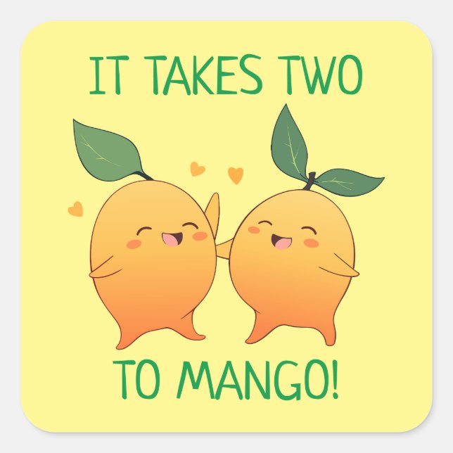 It Takes Two To Mango Square Sticker (Front)