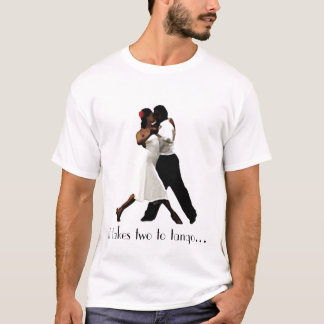 It takes two to tango T-Shirt