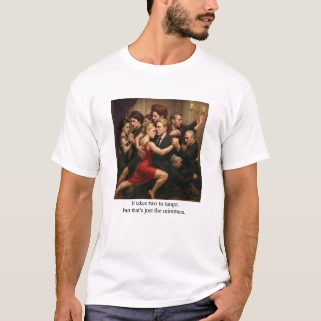 It takes two to tango T-Shirt (Front)
