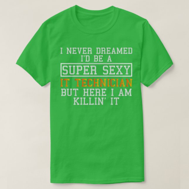 It Technician Funny Computer Tech T-Shirt (Design Front)